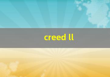 creed ll